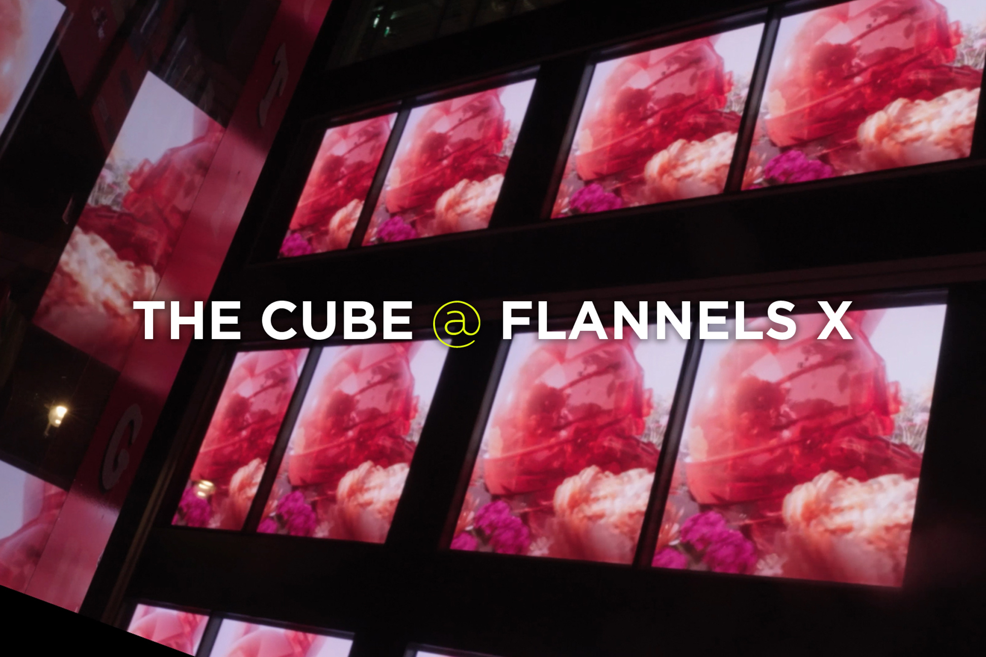 THE CUBE @ FLANNELS X